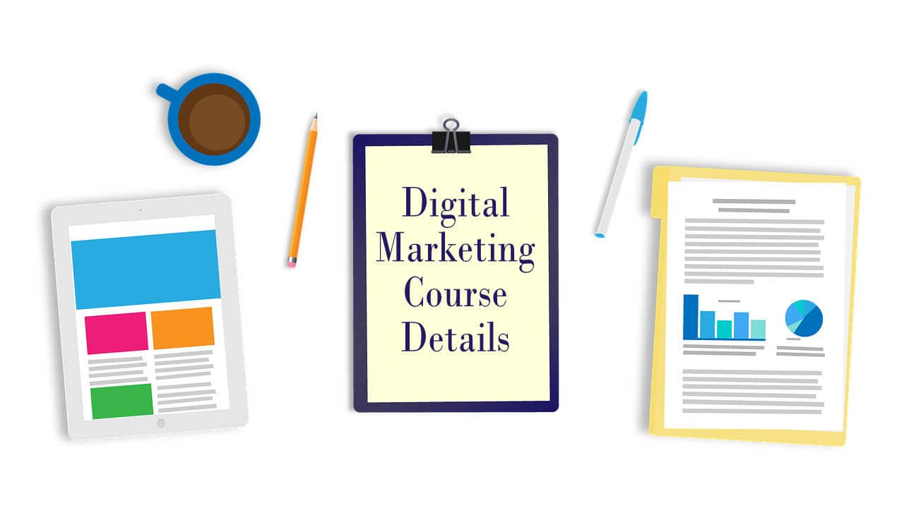 Digital marketing course details - Fee, Curriculum, Syllabus, Duration